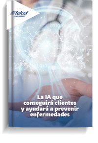 Portada La IA que conseguirá clientes y ayudará a prevenir enfermedades Telcel Empresas.png